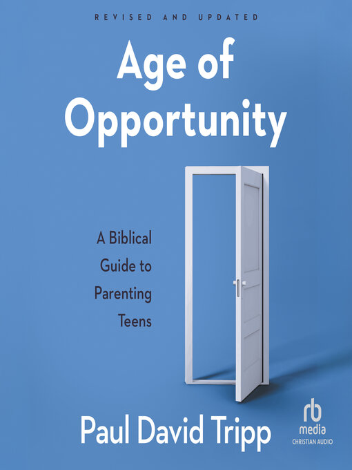 Title details for Age of Opportunity, Revised and Expanded by Paul David Tripp - Wait list